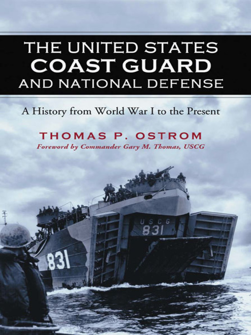 Title details for The United States Coast Guard and National Defense by Thomas P. Ostrom - Available